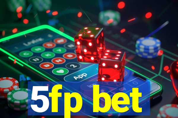 5fp bet