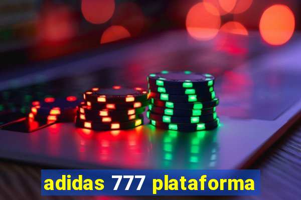 adidas 777 plataforma