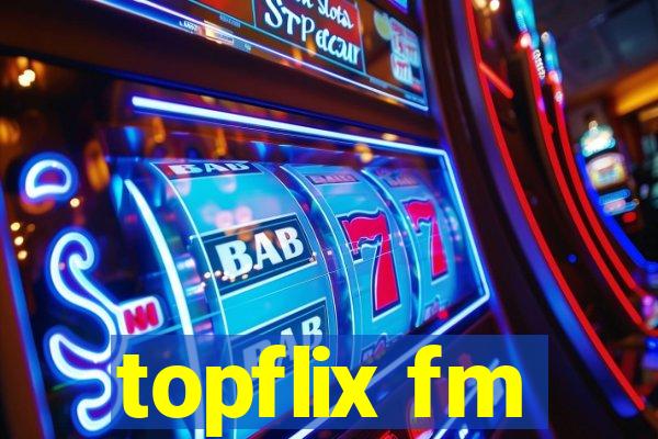 topflix fm