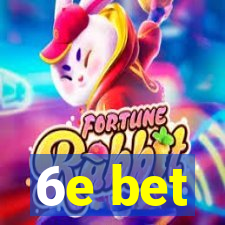 6e bet