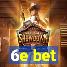 6e bet