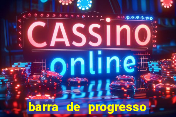 barra de progresso 99 blaze o que significa