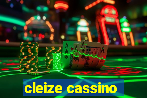 cleize cassino