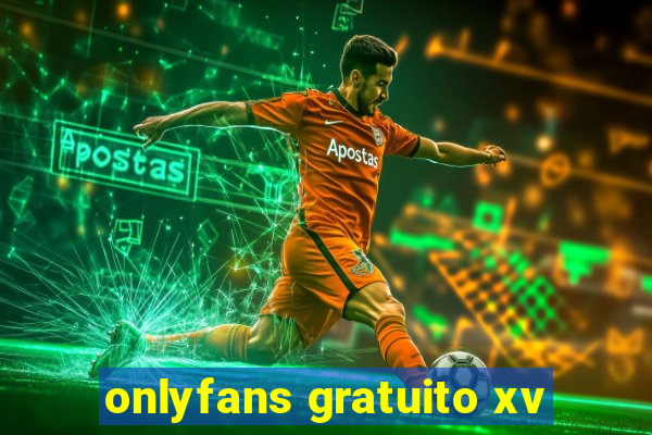 onlyfans gratuito xv