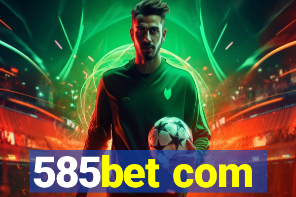 585bet com
