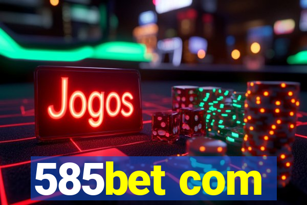 585bet com