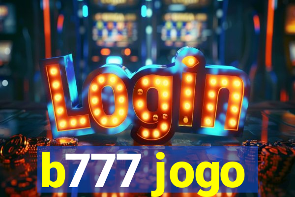 b777 jogo