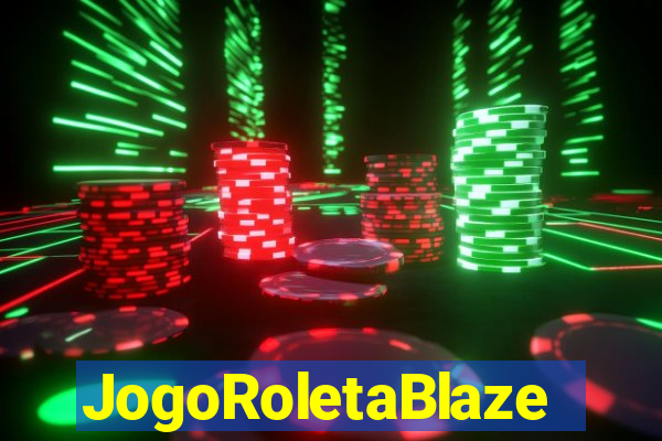 JogoRoletaBlaze