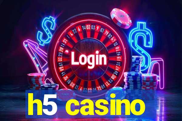 h5 casino
