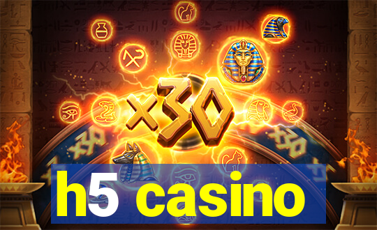 h5 casino