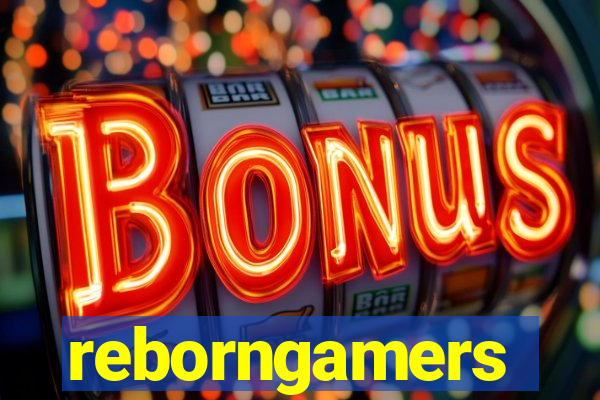 reborngamers