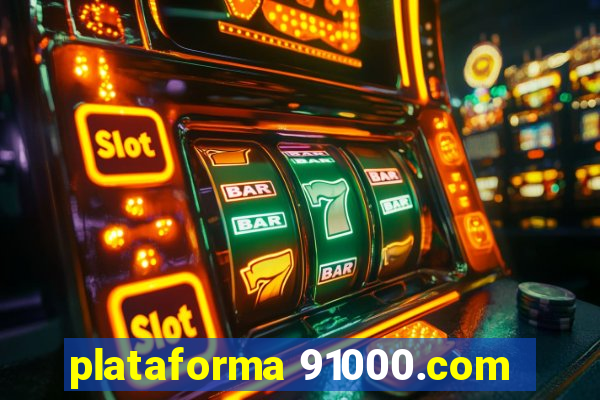 plataforma 91000.com