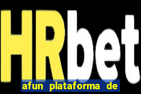 afun plataforma de jogos para ganhar dinheiro