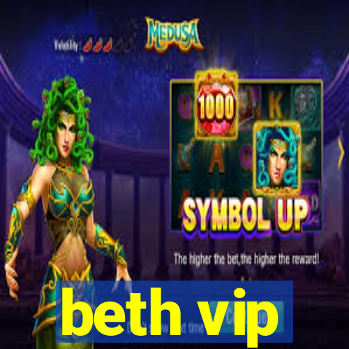 beth vip