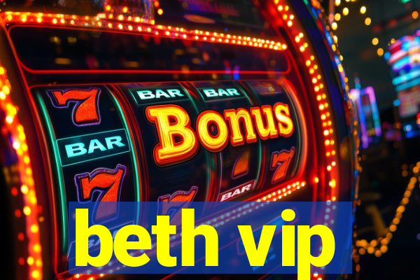 beth vip