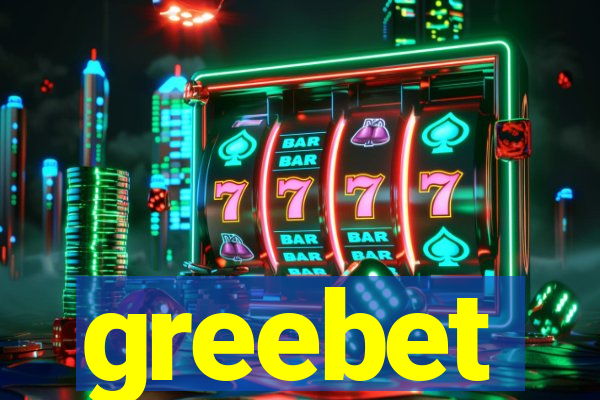 greebet