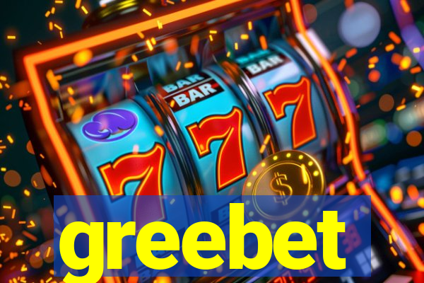 greebet