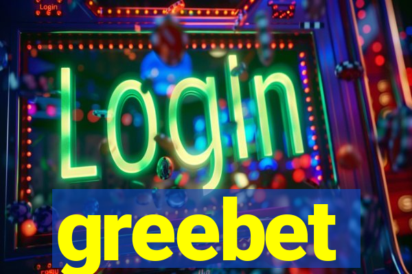greebet