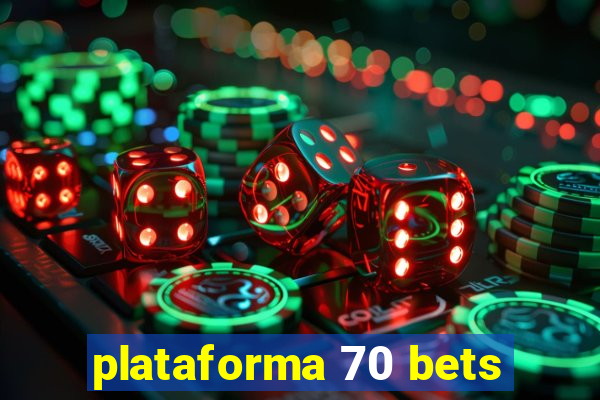 plataforma 70 bets