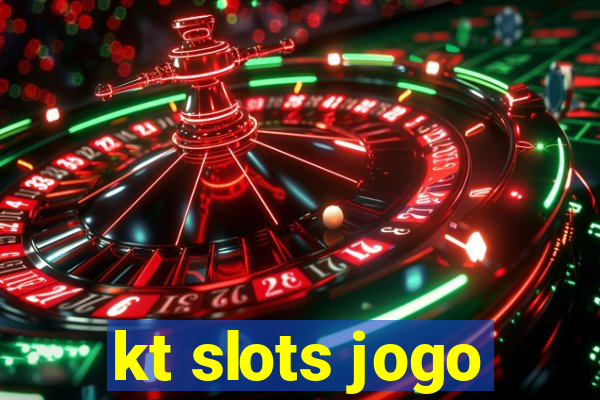 kt slots jogo