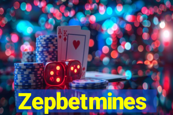 Zepbetmines