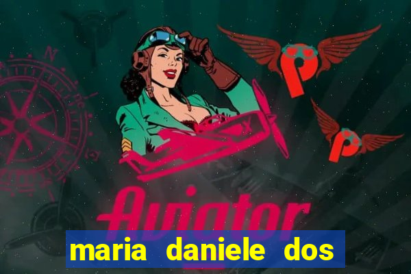 maria daniele dos santos dutra