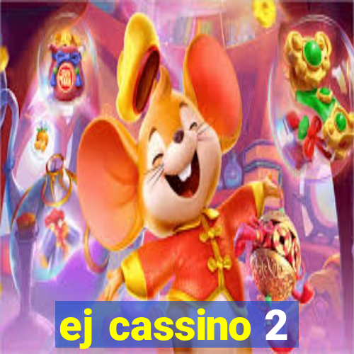 ej cassino 2