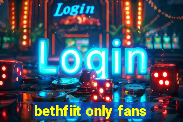 bethfiit only fans
