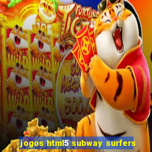 jogos html5 subway surfers