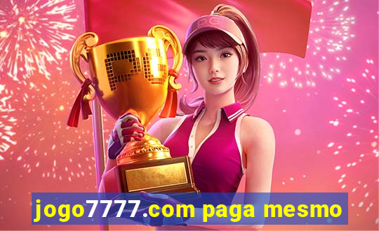 jogo7777.com paga mesmo