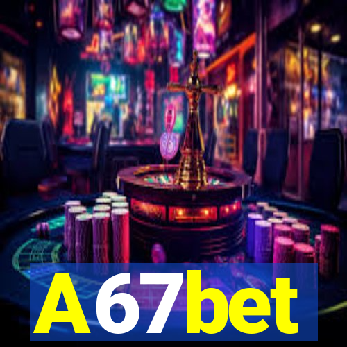 A67bet