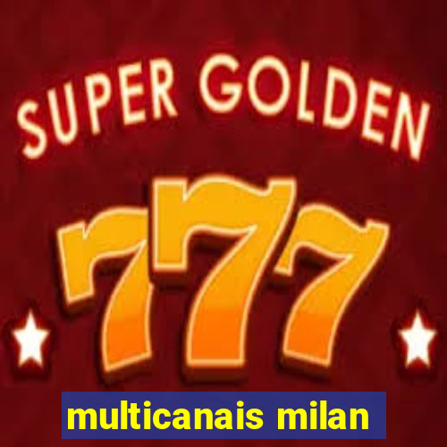 multicanais milan