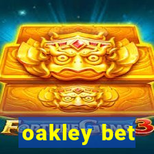 oakley bet