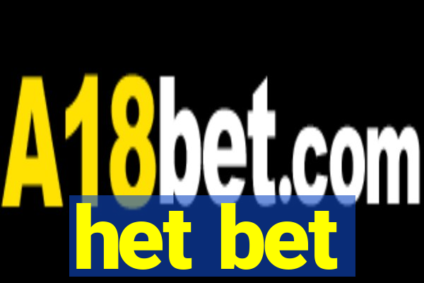 het bet