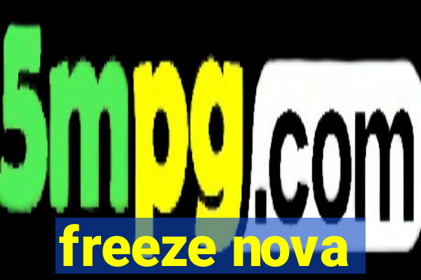 freeze nova