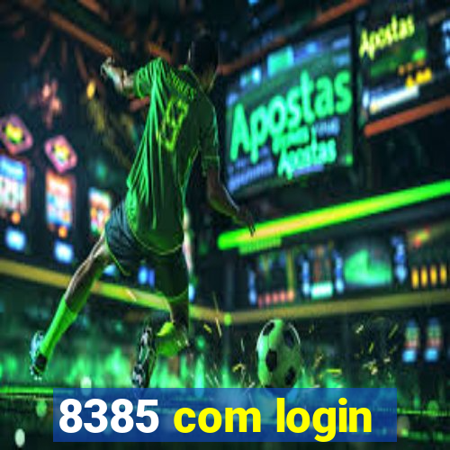 8385 com login