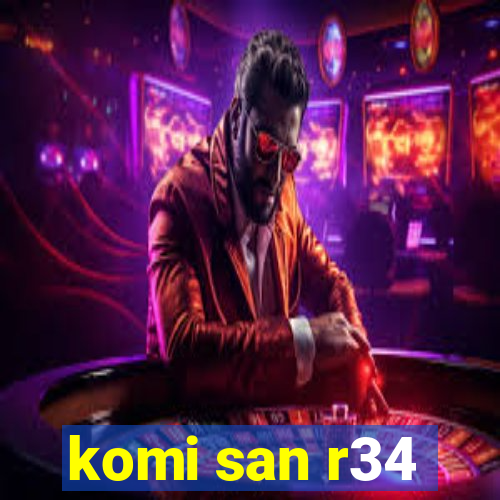komi san r34