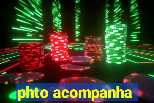 phto acompanha