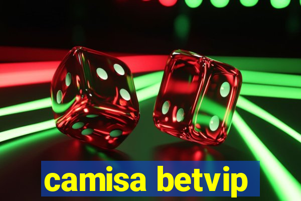 camisa betvip