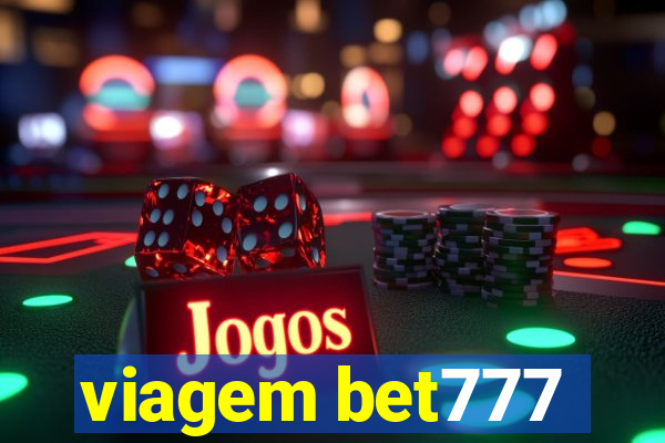 viagem bet777