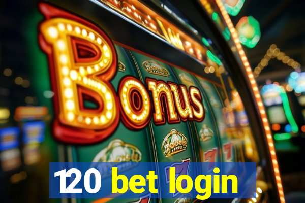 120 bet login