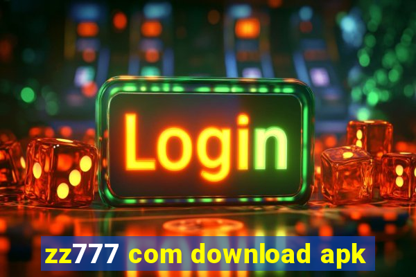 zz777 com download apk