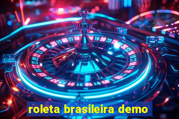 roleta brasileira demo