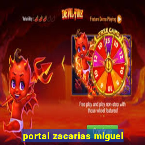 portal zacarias miguel
