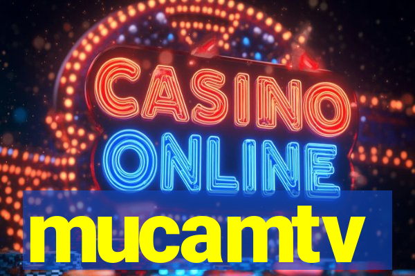 mucamtv