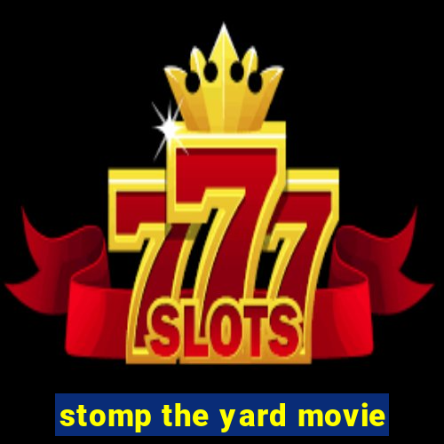 stomp the yard movie