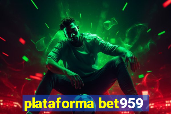 plataforma bet959