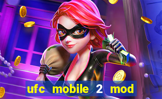 ufc mobile 2 mod apk unlimited money and gems
