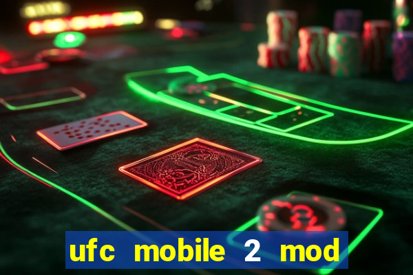 ufc mobile 2 mod apk unlimited money and gems