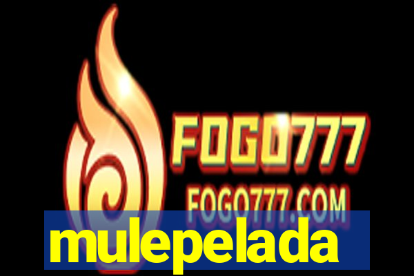 mulepelada